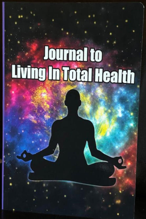 Journal Notebook titled 'Journal to Living In Total Health' with a silhouette of a meditating person against a colorful cosmic background.